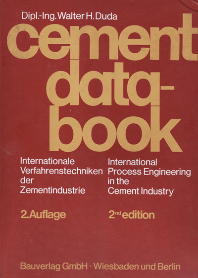 Cement Data Book, Internationale Verfahrenstechniken der Zementindustrie. Walter H. Duda