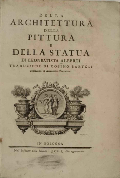 Della Arcitettura della Pittura e della Statua. L.B. Alberti. 1782 (Десять книг о зодчестве. Альберти Л.Б.)